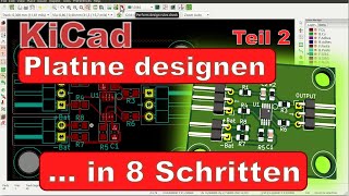 KiCad Design Tutorial Teil 2 Platine PCB in 8 Schritten erstellen deutsch [upl. by Clay877]