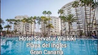 Hotel Servatur Waikiki Playa del Ingles Gran Canaria [upl. by Benjamen]