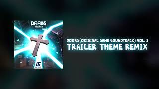 DOORS ORIGINAL SOUNDTRACK VOL 2  Trailer Theme Remix [upl. by Kittie613]