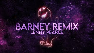 Lenny Pearce  Barney Club Remix Lyrics [upl. by Hines]