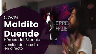 Héroes del Silencio  Maldito duende  LIVE   Cover by Guerrero Project [upl. by Akahc214]