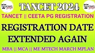 TANCET 2024  CEETA PG DATE EXTENDED AGAIN  MBA MCA ME MTECH EXAM REGISTRATIONtalkingtamila [upl. by Slaughter]