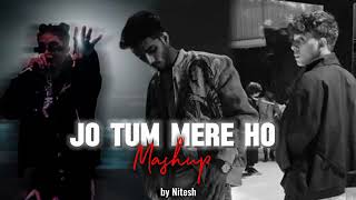 Jo Tum Mere Ho Mashup  Anuv Jain X Talha Anjum X MC Stan  Khant Nitesh [upl. by Assirehs]