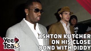 Ashton Kutcher On His Close Bond With Diddy Theres a Lot He Cant Tell More [upl. by Onairotciv]