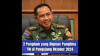 2 Pangdam yang Digeser Panglima TNI di Pengujung Oktober 2024 [upl. by Narcis]