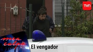 El vengador  Mea culpa  T12E4 [upl. by Ttesil769]