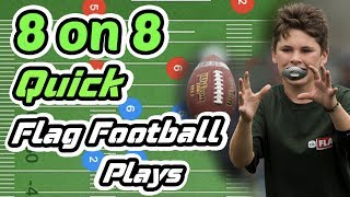 QUICK 8 on 8 Flag Football Plays [upl. by Ardnoet843]