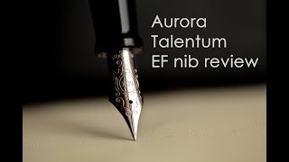 Aurora Talentum EF extra fine nib  prova stilografica [upl. by Placido605]