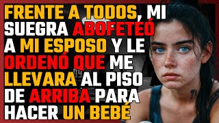 Frente a TODOS mi SUEGRA abofeteó a mi ESPOSO y le ordenó que me llevara al PISO de arriba para [upl. by Arbma]