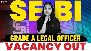 SEBI Grade A Legal Officer Vacancy Announced  SEBI Law Officer Exam Date 2024 Noitification [upl. by Anewor]