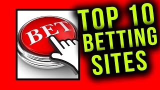 Top 10 Betting Sites in 2022 YOU MUST USE [upl. by Devonna]