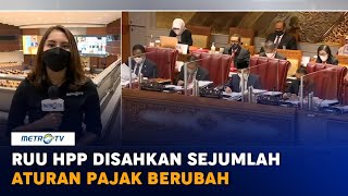 DPR Sahkan RUU HPP Jadi UndangUndang Sejumlah Aturan Pajak Berubah [upl. by Liakim]