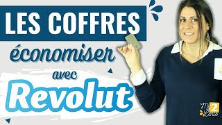 Économiser Pour Atteindre Vos Objectifs Avec les Coffres Revolut [upl. by Niwrek252]