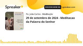 29 de setembro de 2024  Meditacao da Palavra do Senhor [upl. by Atimad]