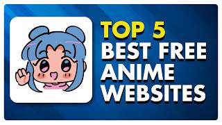 Top 5 Best Free Anime Websites  Where to Watch Your Favourite Anime Shows or Movies For FREE [upl. by Ardme]