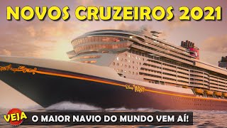 TOP 7 NOVOS NAVIOS DE CRUZEIRO MAIS INCRÍVEIS QUE CHEGAM EM 2021 COM MSC COSTA DISNEY E ROYAL [upl. by Ahsekram]