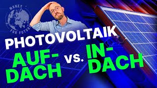 AufdachPhotovoltaik vs IndachSolaranlage Was sind die Vor und Nachteile [upl. by Au247]