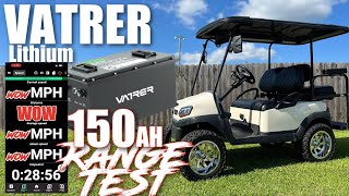 Vatrer 512v 150ah Golf Cart Lithium Battery  Range Test Took Too Long So I QUIT [upl. by Asta]