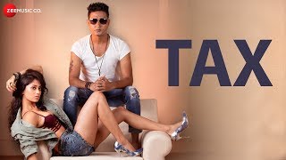 Tax  Official Music Video  Vikesh Singh  Altaaf Sayyed amp Manny  Aslam Khan [upl. by Ojimmas834]