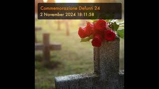 Commemorazione Defunti 24 [upl. by Nnaynaffit]