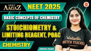 Some Basic Concepts of Chemistry Stoichiometry amp Limiting Reagent POAC  NEET 2025  Diksha Maam [upl. by Eceirehs]