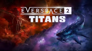 Everspace 2  quotTitansquot DLC Launch Trailer 20240916 [upl. by Veradi]