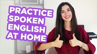 The ultimate method to practice spoken English at home [upl. by Gerhardt]