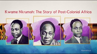 Kwame Nkrumah The Story of PostColonial Africa [upl. by Demb]