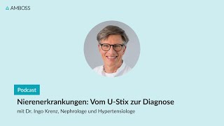 Nierenerkrankungen Vom UStix zur Diagnose  AMBOSSPodcast  133 [upl. by Yvi]