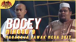 Persembahan Penuh BOCEY EP 9  MAHARAJA LAWAK MEGA 2017 [upl. by Dame]