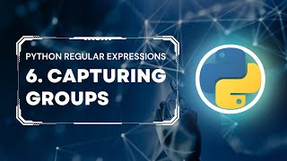 Python Regular Expressions Tutorial 6 Capturing Groups [upl. by Yniattirb]