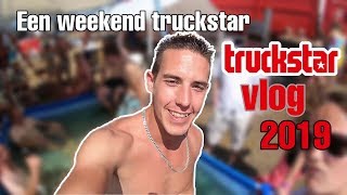 Een weekend vlog Truckstar Festival 2019 [upl. by Hermina]