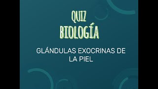 Quiz de Biología🧬Glándulas exocrinas de la piel [upl. by Dodwell]