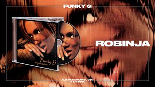 Funky G  Robinja Official Audio [upl. by Ztnaj486]