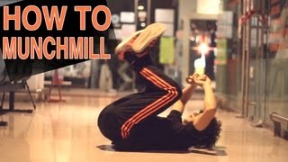 How to Munchmill  Breakdance Tutorial by KAIO [upl. by Rede]