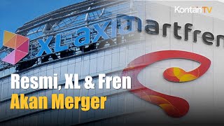 XL amp Fren Merger Lahirlah XLSmart  Kontan News [upl. by Endys]