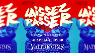 Maître Gims  Laissez passer Acapella cover  Audio [upl. by Elleinahc]