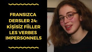 FRANSIZCA DERSLER 24 KİŞİSİZ FİİLLER  LES VERBES IMPERSONNELS [upl. by Ecirtac]