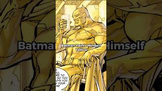 Batman paints himself Yellow batman shorts [upl. by Enywad277]