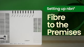 How to set up nbn® Fibre to the Premises FTTP connection [upl. by Ainoek]