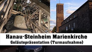 HANAU DSteinheim St Maria Hilfe der Christen Geläutepräsentation Turmaufnahme [upl. by Eillom818]