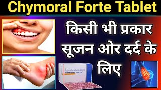 Chymoral Forte Tablet  दर्द और सूजन का तुरंत कामकरें  जान पूरे जानकारी हिंदी में  chymoral [upl. by Tayyebeb155]