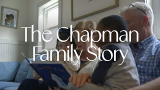 The Chapman Family Story  An Adoption Story [upl. by Roseanne795]