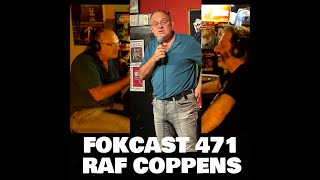 FOKCAST 471 Raf Coppens eet [upl. by Nosemyaj504]