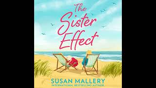 The Sister Effect by Susan Mallery  Audiobook FullLength [upl. by Assiral]