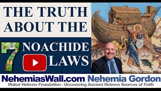 The Truth About the Noachide Laws  NehemiasWallcom [upl. by Lorenza]