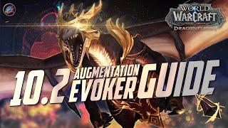 102 Augmentation Evoker Guide  Build Rotation Stats amp More  World of Warcraft Dragonflight [upl. by Nednal]