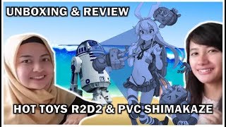 UNBOXING amp REVIEW  HOT TOYS STARWARS R2D2 amp PVC KANCOLLE SHIMAKAZE [upl. by Mercuri]