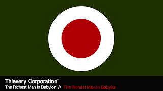 Thievery Corporation  The Richest Man In Babylon Official Audio [upl. by Kat807]