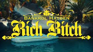 Bankrol Hayden  Rich Bitch Official Music Video [upl. by Minna496]